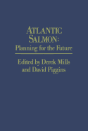 Atlantic Salmon: Planning for the Future the Proceedings of the Third International Atlantic Salmon Symposium - Held in Biarritz, France, 21-23 October, 1986