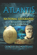 Atlantis Rising: National Geographic y la bsqueda cient?fica de la Atlntida.