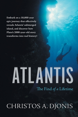 Atlantis: The Find of a Lifetime - Djonis, Christos a