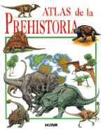 Atlas de La Prehistoria - Atlas del Saber - Wood, Robert Muir, and Muir Wood, Robert