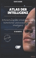 Atlas der Intelligenz: Erforschung des Universums mit k?nstlicher und evolution?rer Intelligenz