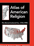 Atlas of American Religion: The Denominational Era, 1776-1990