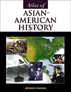 Atlas of Asian-American History - Avakian, Monique