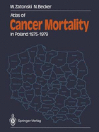 Atlas of Cancer Mortality in Poland 1975 - 1979 - Zatonski, Witold, and Becker, Nikolaus, and Gottesmann, K