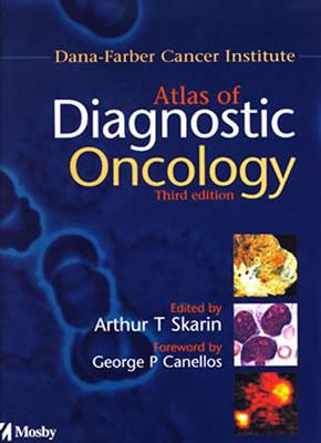 Atlas of Diagnostic Oncology - Skarin, Arthur T