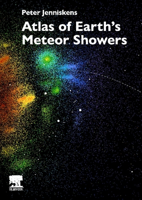 Atlas of Earth's Meteor Showers - Jenniskens, Peter