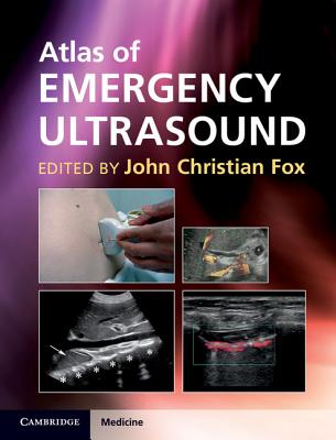 Atlas of Emergency Ultrasound - Fox, J Christian, MD (Editor)