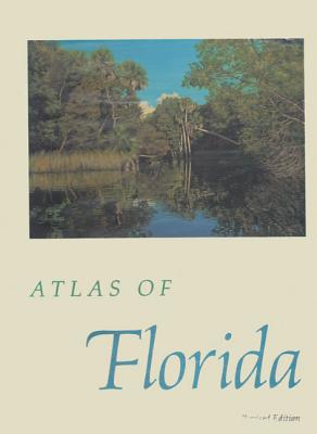 Atlas of Florida - Fernald, Edward A (Editor), and Purdum, Elizabeth (Editor)