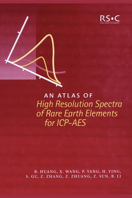 Atlas of High Resolution Spectra of Rare Earth Elements for Icp-AES - Huang, Benli, and Ying, Hai, and Yang, Pengyuan