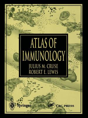 Atlas of Immunology - Cruse, Julius M, M.D., PhD, and Lewis, Robert E