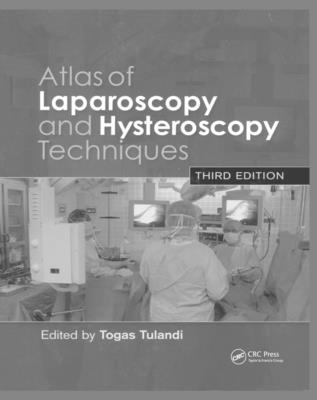 Atlas of Laparoscopy and Hysteroscopy Techniques - Tulandi, Togas