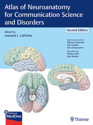 Atlas of Neuroanatomy for Communication Science and Disorders - Lapointe, Leonard L