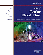 Atlas of Ocular Blood Flow: Vascular Anatomy, Pathophysiology, and Metabolism