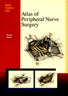 Atlas of Peripheral Nerve Surgery: Expert Consult - Online and Print