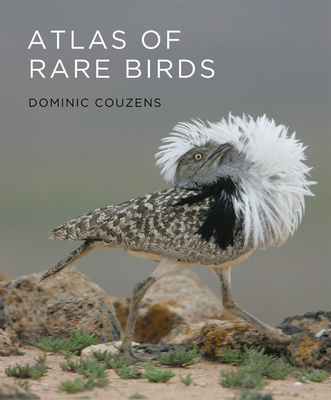 Atlas of Rare Birds - Couzens, Dominic