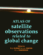 Atlas of satellite observations related to global change