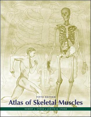 Atlas of Skeletal Muscles - Stone, Robert J, and Stone, Judith A, and Stone Robert