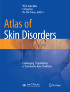 Atlas of Skin Disorders: Challenging Presentations of Common to Rare Conditions