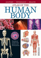 Atlas of the Human Body: Anatomy, Physiology, Health