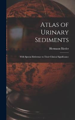 Atlas of Urinary Sediments: With Special Reference to Their Clinical Significance - Rieder, Hermann