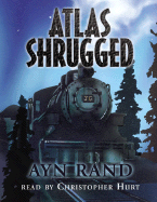 Atlas Shrugged - Rand, Ayn, and Hurt, Christopher (Read by)