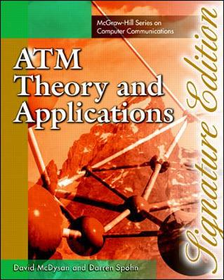 ATM Theory and Application - McDysan, David E, and Spohn, Darren L