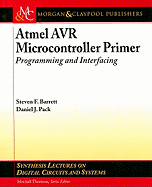 Atmel Avr Microcontroller Primer: Programming and Interfacing