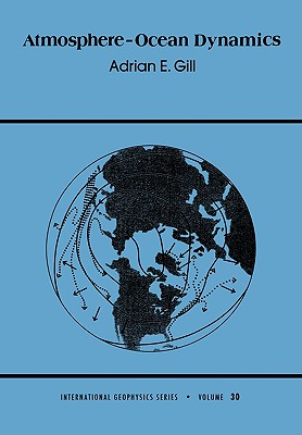 Atmosphere-Ocean Dynamics - Gill, Adrian E