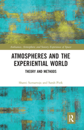 Atmospheres and the Experiential World: Theory and Methods