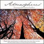 Atmospheres: Tranquil Interludes