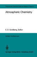Atmospheric Chemistry: Report of the Dahlem Workshop on Atmospheric Chemistry, Berlin 1982, May 2 - 7