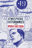 Atmospheric Disturbances - Galchen, Rivka