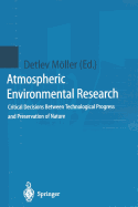 Atmospheric Environmental Research: Critical Decisions Between Technological Progress and Preservation of Nature