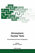 Atmospheric Nuclear Tests: Environmental and Human Consequences