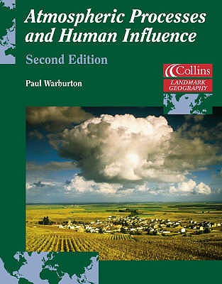 Atmospheric Processes and Human Influence - Warburton, Paul
