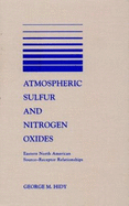 Atmospheric Sulfur and Nitrogen Oxides: Eastern North American Source-Receptor Relationships