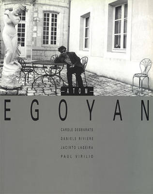 Atom Egoyan - Egoyan, Atom (Screenwriter), and Virilio, Paul (Text by)