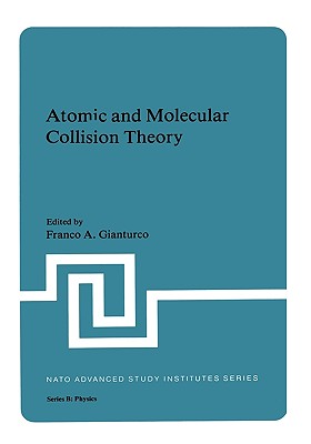 Atomic and Molecular Collision Theory - Gianturco, Franco A (Editor)