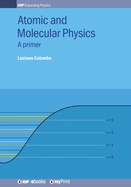 Atomic and Molecular Physics: A primer