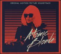 Atomic Blonde [Original Motion Picture Soundtrack] - Original Motion Picture Soundtrack