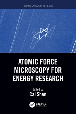 Atomic Force Microscopy for Energy Research - Shen, Cai (Editor)