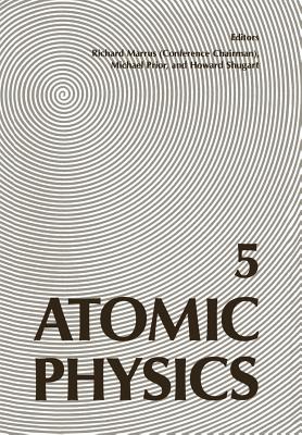 Atomic Physics 5 - Marrus, Richard (Editor)