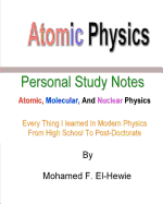 Atomic Physics: Personal Study Notes: Atomic, Molecular, And Nuclear Physics