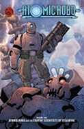 Atomic Robo, Volume One: Atomic Robo and the Fightin' Scientists of Tesladyne