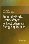 Atomically Precise Electrocatalysts for Electrochemical Energy Applications
