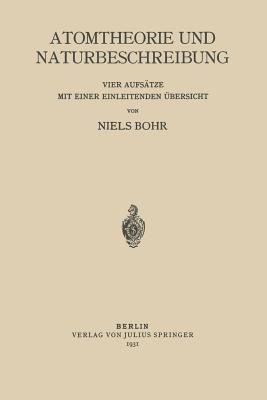 Atomtheorie Und Naturbeschreibung - Bohr, Niels