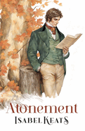 Atonement: A rogue yet irresistible Earl