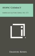 Atopic Cataract: American Lecture Series, No. 373