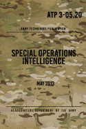 ATP 3-05.20 Special Operations Intelligence: May 2013