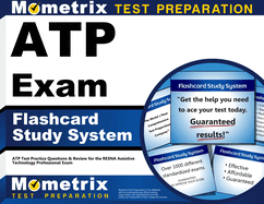 Atp Exam Flashcard Study System: Atp Test Practice Questions & Review for the Resna Assistive Technology Practitioner Exam
